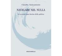 NAVIGARE NEL NULLA La tecnica come destino della politica