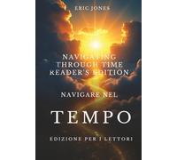 Navigare nel tempo - Edizione per i lettori: Navigating Through Time-Reader’s Edition Italian