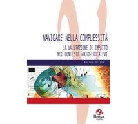 Navigare nella complessità. La valutazione di impatto nei contesti socio-educativi