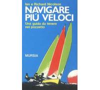Navigare più veloci. Una guida da tenere nel pozzetto