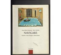 Navigare. Versioni e temi di lingua e cultura latina. Per i Licei e gli Ist. magistrali. Con espansione online