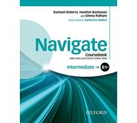 Navigate B1. Student's book-Oxford Online Skills Program. Per le Scuole superiori. Con DVD-ROM. Con espansione online: Coursebook