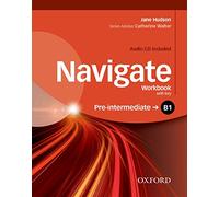 Navigate B1 +. Workbook. With key. Per le Scuole superiori. Con CD. Con espansione online