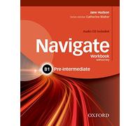 Navigate B1. Workbook. Without key. Per le Scuole superiori. Con CD. Con espansione online