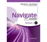 Navigate: C1 Advanced: Coursebook with DVD and Oxford Online Skills Program: Your direct route to English success [Lingua inglese]