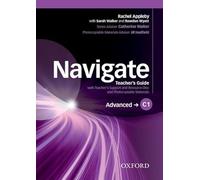 Navigate: C1 Advanced: Teacher's Guide with Teacher's Support and Resource Disc