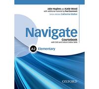 Navigate: Elementary A2: Coursebook, e-book, and Oxford Online Skills Program: Student's book with DVD Rom and e-book and oosp pack