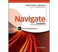 Navigate: Pre-Intermediate B1: Coursebook, e-book and Oxford Online Skills Program