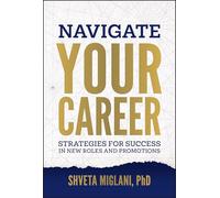 Navigate Your Career: Strategies for Success in New Roles and Promotions