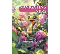 Navigating 2025 the Year of Snake: Floral Gift Year Notebook Journal for Friends and Family