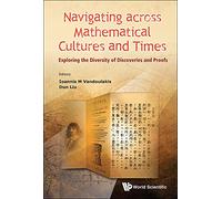 Navigating Across Mathematical Cultures and Times