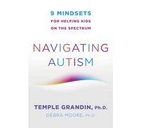 Navigating Autism: 9 Mindsets for Helping Kids on the Spectrum