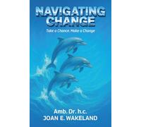 Navigating Change: Take a Chance Make a Change