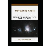 Navigating Chaos: Quantum Uncertainty, Business Intelligence, and Strategy in a VUCA-BANI World