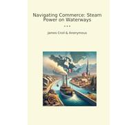 Navigating Commerce: Steam Power on Waterways