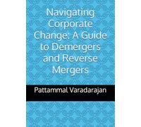 Navigating Corporate Change: A Guide to Demergers and Reverse Mergers