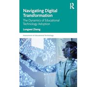 Navigating Digital Transformation: The Dynamics of Educational Technology Adoption