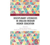 Navigating Disciplinary Literacies in English-Medium Higher Education: Insights from Lecturers, Students, and Professional Developers