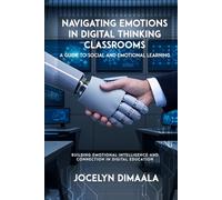 Navigating Emotions in Digital Thinking Classrooms: A Guide to Social and Emotional Learning