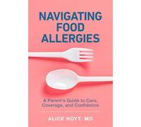 Navigating Food Allergies: A Parent's Guide to Care, Coverage and Confidence
