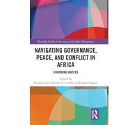 Navigating Governance, Peace, and Conflict in Africa: Churning Waters