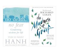 Navigating Grief and Embracing Peace: A Thoughtful Set Featuring 'The Madness of Grief' by Richard Coles and 'No Death, No Fear' by Thich Nhat Hanh for Reflection, Healing, and Inner Calm