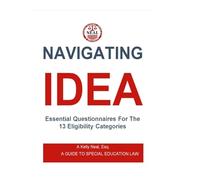 Navigating IDEA Essential Questionnaires For The 13 Eligibility Categories: A Guide To Special Education Law