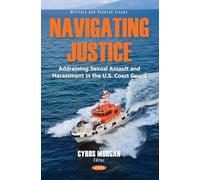 Navigating Justice: Addressing Sexual Assault and Harassment in the U.S. Coast Guard