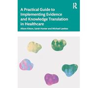 Navigating Knowledge Translation in Health and Care