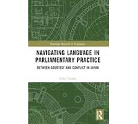 Navigating Language in Parliamentary Practice: Between Courtesy and Conflict in Japan