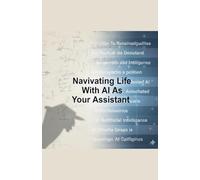 Navigating Life With AI As Your Assistant