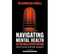 Navigating Mental Health in the Male Open Prison: Pains, Power and Peer Support