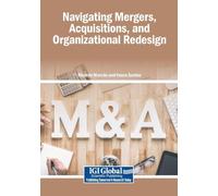 Navigating Mergers, Acquisitions, and Organizational Redesign