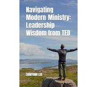 Navigating Modern Ministry: Leadership Wisdom from TED