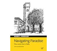 Navigating paradise. Una nuova vita in Italia