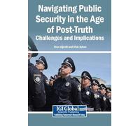 Navigating Public Security in the Age of Post-Truth: Challenges and Implications