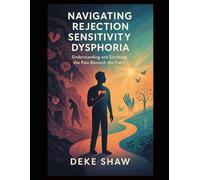 Navigating Rejection Sensitivity Dysphoria: A Partner's Guide to Support & Self-Care