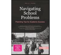 Navigating School Problems: Parenting Tips for Academic Success