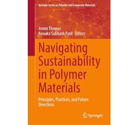 Navigating Sustainability in Polymer Materials: Principles, Practices and Future Directions