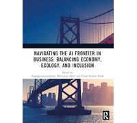 Navigating the AI Frontier in Business: Balancing Economy, Ecology, and Inclusion