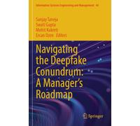 Navigating the Deepfake Conundrum: A Manager's Roadmap: 44