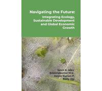 Navigating the Future: Integrating Ecology, Sustainable Development and Global Economic Growth