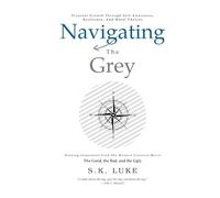 Navigating The Grey: Drawing Inspiration From The Western Classical Movie The Good, the Bad, and the Ugly