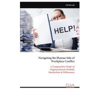 Navigating the Human Side of Workplace Conflict: A Comparative Study of Organizational Ombuds Similarities & Differences