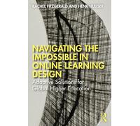Navigating the Impossible in Online Learning Design: Adaptive Solutions for Global Higher Education