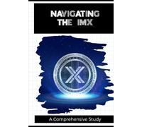 Navigating the IMX: A Comprehensive Study