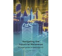 Navigating the Industrial Metaverse: A Legal Guide to Industry 4.0