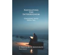 Navigating the Interregnum: Crossing Into Open Sea
