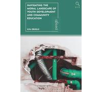 Navigating the Moral Landscape of Youth Development and Community Education: A Philosophical Analysis of Nonformal Youth Education