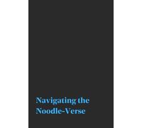 Navigating the Noodle-Verse | Funny Gag Journal | 120 Blank pages: Thoughts, Tantrums, To-Do's, Tacos